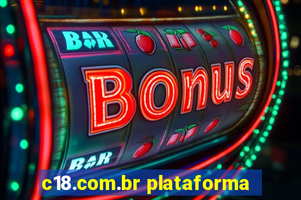 c18.com.br plataforma